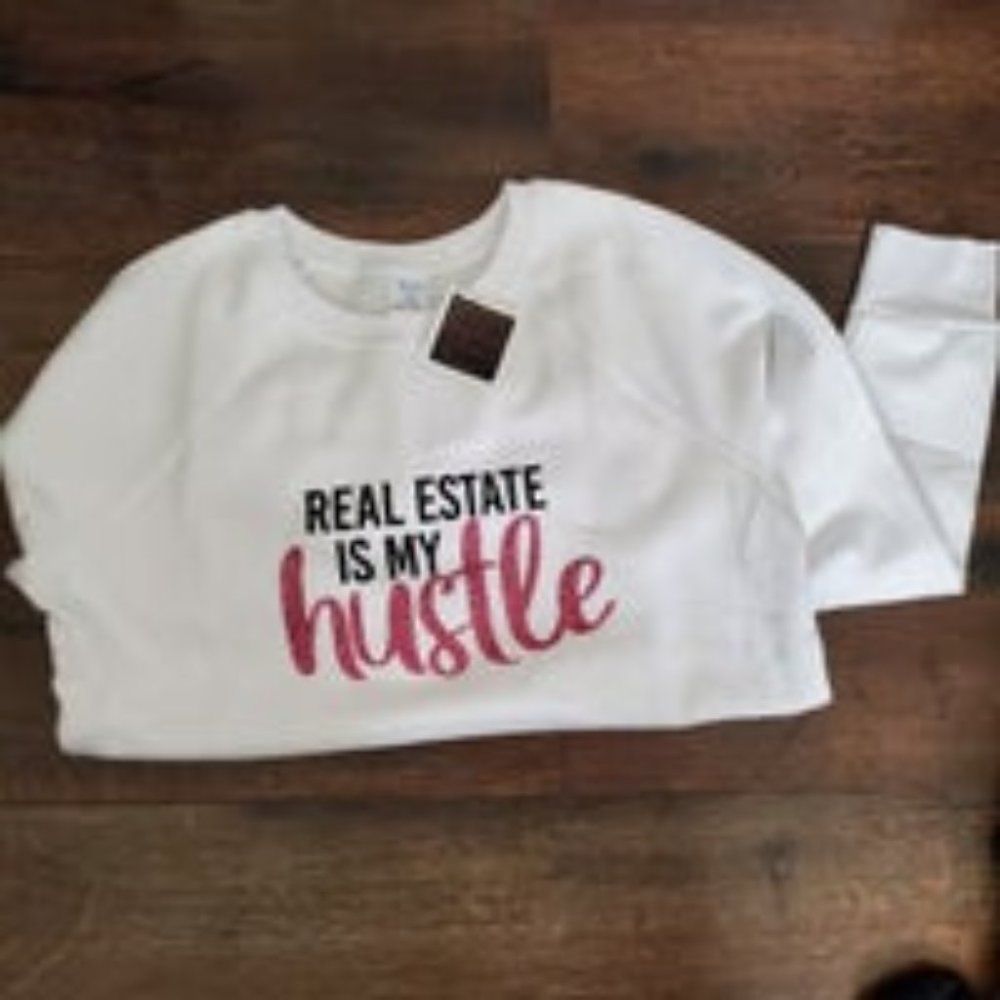 Real Estate is my Hustle sweatshirt